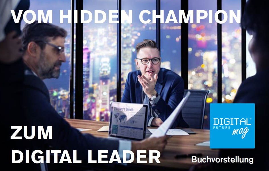 Vom Hidden Champion zum Digital Leader