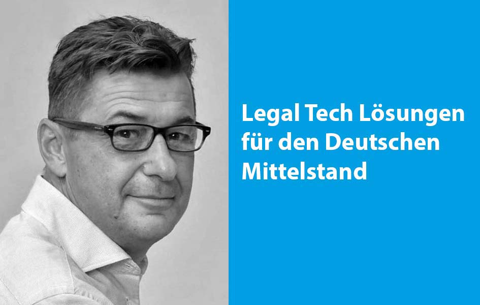 Legal Tech Lösungen für den Deutschen Mittelstand
